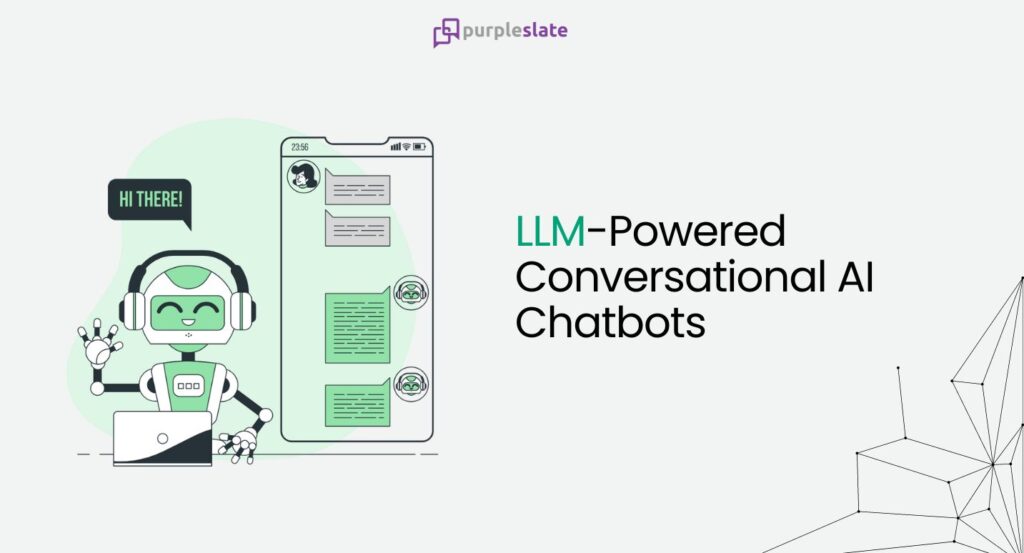 LLM-Powered Conversational AI Chatbots