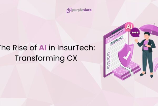 The Rise of AI in InsurTech: Transforming Customer Experience
