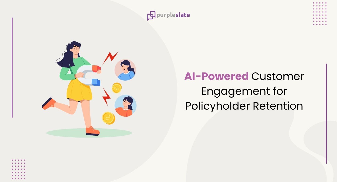 Enhancing Policyholder Retention Through AI-Driven Customer Engagement